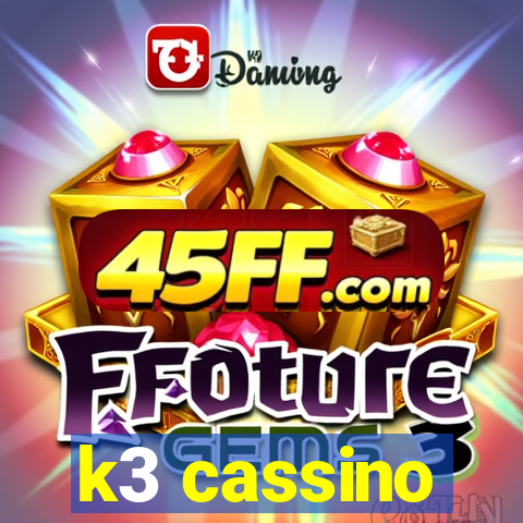 k3 cassino